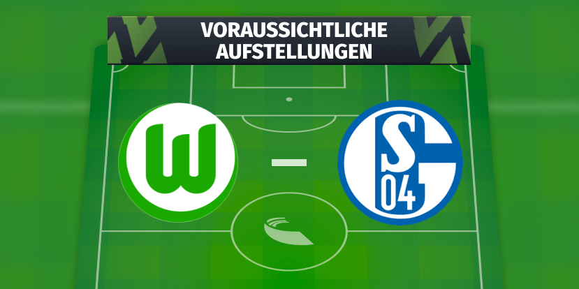 VfL Wolfsburg – FC Schalke 04: Die voraussichtlichen Aufstellungen